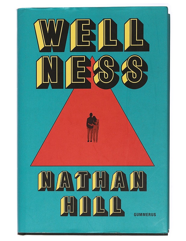 Wellness - Hill, Nathan - Romaanit ja novellit - 10105434110 - 0