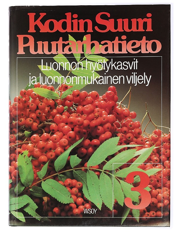 Kodin suuri puutarhatieto. 2, Koristekasvien maailma - Alanko, Pentti - Tietokirjat ja oppaat - 10105434107 - 0