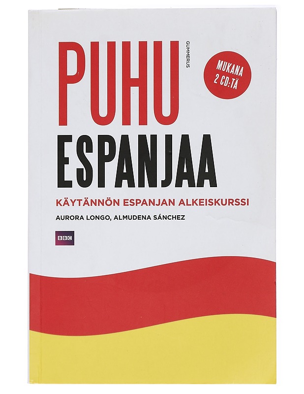Puhu espanjaa / : käytännön espanjan alkeiskurssi - Longo, Aurora - Harrastekirjat - 10105434131 - 0
