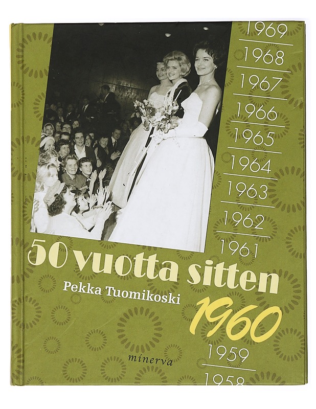 50 vuotta sitten : 1960 - Pekka Tuomikoski - Historiakirjat - 10105434134 - 0