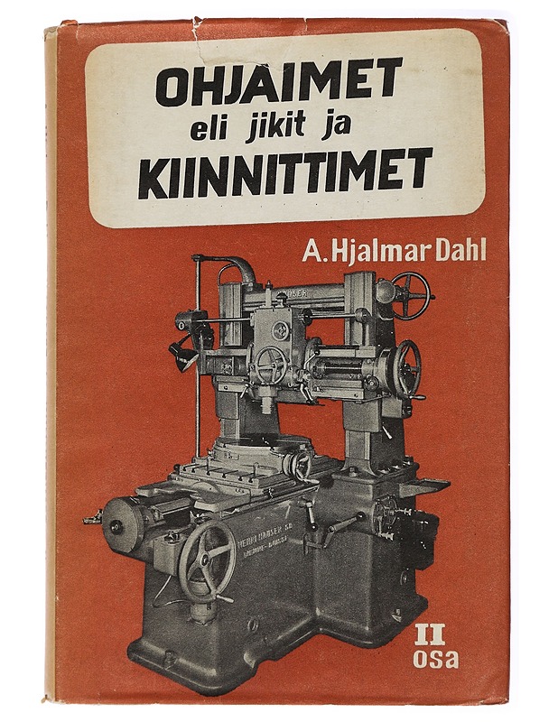 Ohjaimet eli jikit ja kiinnittimet. II osa - A. Hjalmar Dahl - Tietokirjat ja oppaat - 10105434163 - 0