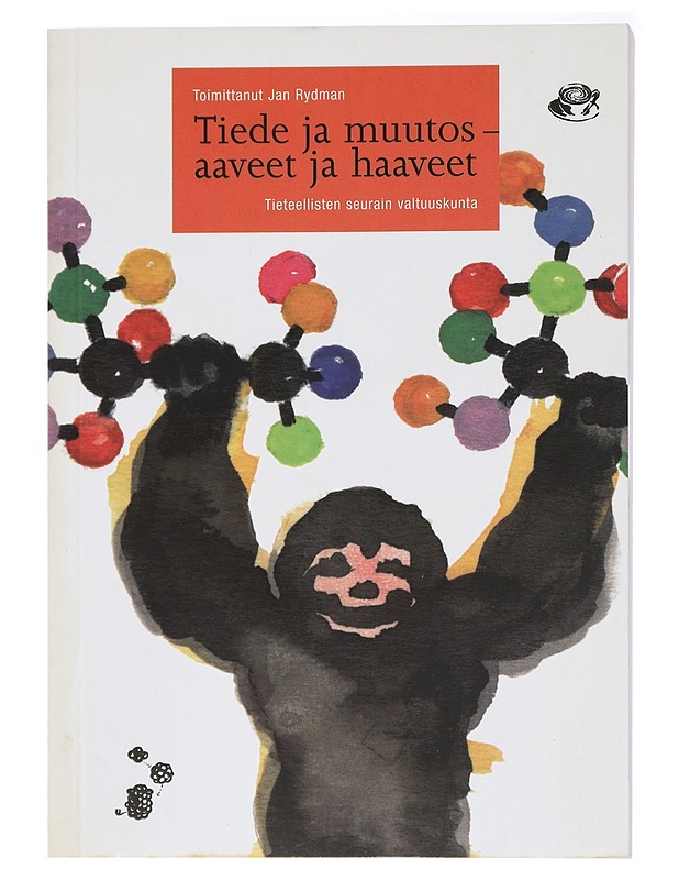 Tiede ja muutos : aaveet ja haaveet - Rydman, Jan - Tietokirjat ja oppaat - 10105434161 - 0