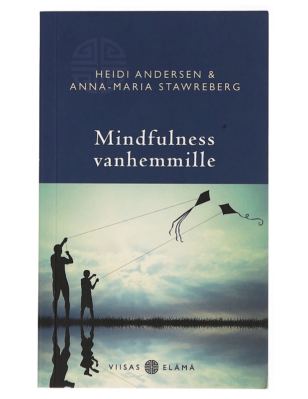 Mindfulness vanhemmille - Andersen, Heidi - Tietokirjat ja oppaat - 10105434167 - 0