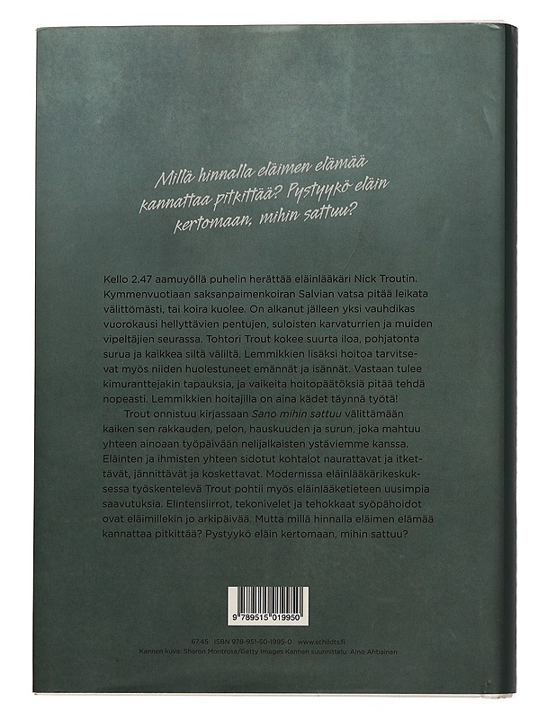 Sano mihin sattuu : päivä eläinlääkärin elämästä - Trout, Nick - Elämäkerrat ja muistelmat - 10105434201 - 1