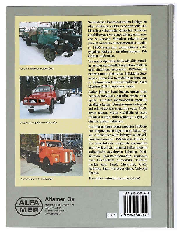 Kuorma-autot. Kipillä, kopalla ja rekalla 1900-1960-luvuilla - Olli J. Ojanen - Harrastekirjat - 10105434221 - 1