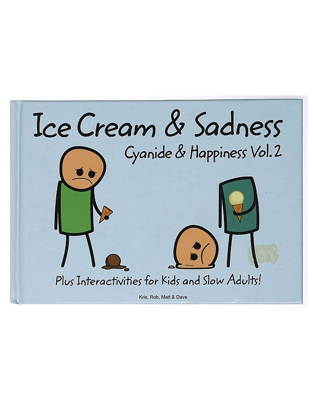 Cyanide & happiness. Vol. 2, Ice cream & sadness - Wilson, Kris - Lastenkirjat - 10105434231 - 0