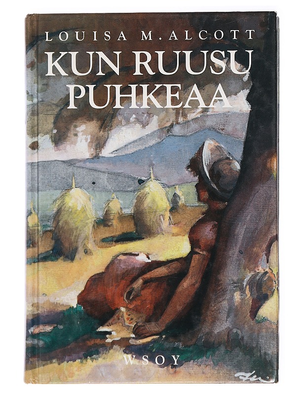 Kun ruusu puhkeaa - Louisa M. Alcott - Romaanit ja novellit - 10105434232 - 0