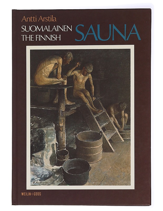 Suomalainen sauna = The Finnish sauna - Arstila, Antti - Historiakirjat - 10105434235 - 0