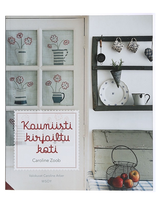 Kauniisti kirjailtu koti - Zoob, Caroline - Tietokirjat ja oppaat - 10105434239 - 0
