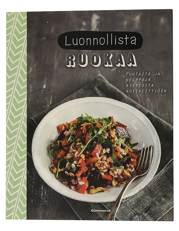 Luonnollista ruokaa : puhtaita ja helppoja aterioita kotikeittiöön - Lewis, Sara - Ruokakirjat - 10105434244 - 0