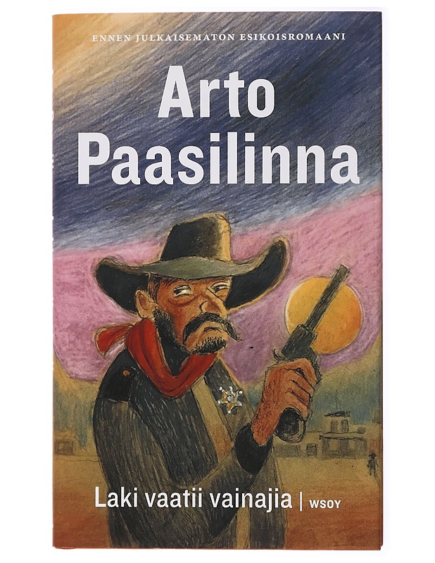 Laki vaatii vainajia : yhteiskunnallinen romaani rikollisten kansoittamasta yhteiskunnasta : ihmiskuvaus - Paasilinna, Arto - Jännitys ja dekkarit - 10105434289 - 0