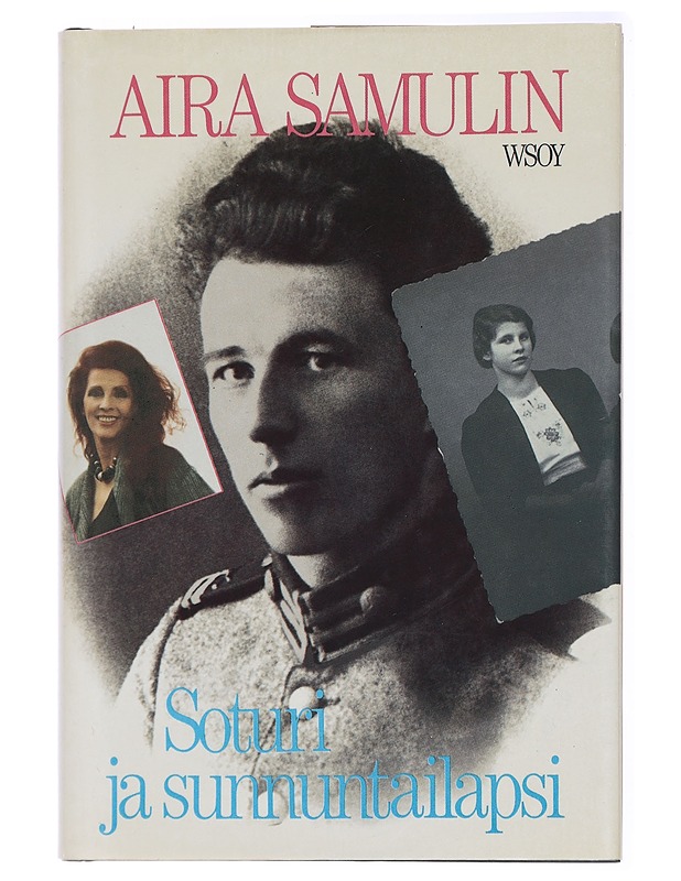 Soturi ja sunnuntailapsi - Samulin, Aira - Elämäkerrat ja muistelmat - 10105434294 - 0