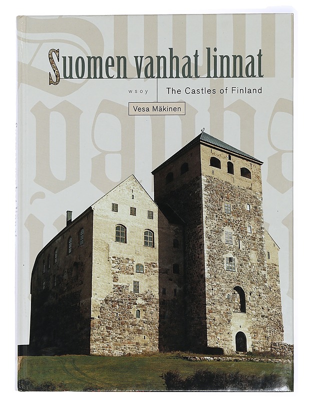 Suomen vanhat linnat = The castles of Finland - Mäkinen, Vesa - Tietokirjat ja oppaat - 10105434336 - 0