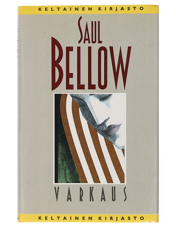 Varkaus - Bellow, Saul - Romaanit ja novellit - 10105434338 - 0