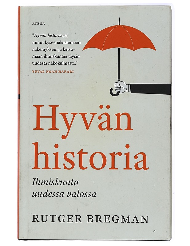 Hyvän historia : ihmiskunta uudessa valossa - Bregman, Rutger - Tietokirjat - 10105434356 - 0