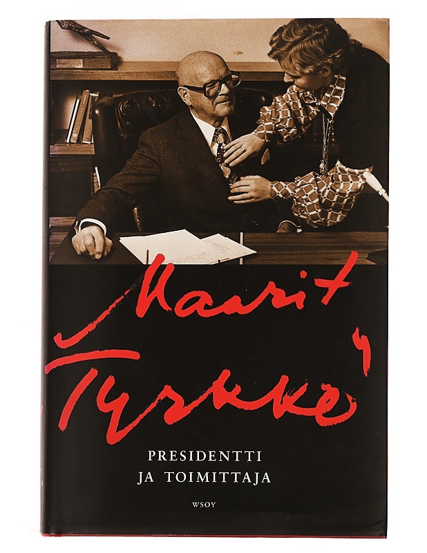 Presidentti ja toimittaja - Maarit Tyrkkö - Elämäkerrat ja muistelmat - 10105434370 - 0