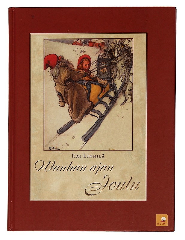 Wanhan ajan joulu : tule joulu kultainen - Linnilä, Kai - Joulukirjat - 10105434397 - 0