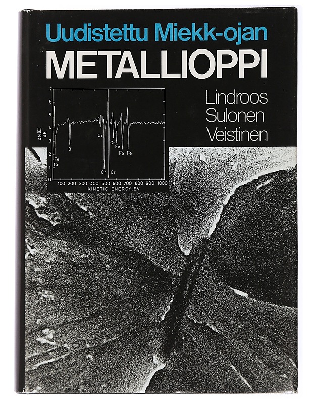 Uudistettu Miekk-ojan metallioppi - Lindroos, Veikko - Tietokirjat ja oppaat - 10105434401 - 0