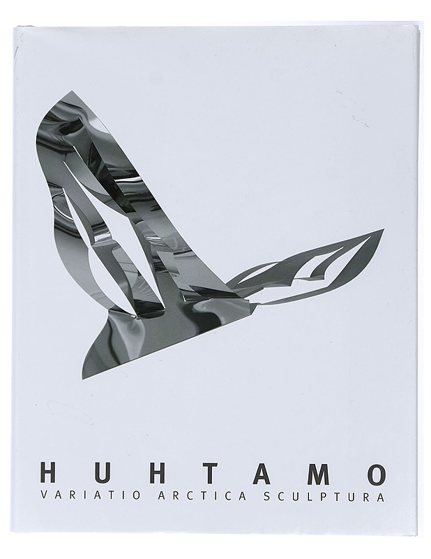 Huhtamo : variatio arctica sculptura - Timo Valjakka - Taide- ja kulttuurikirjat - 10105434407 - 0