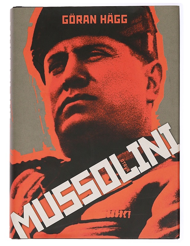 Mussolini - Hägg, Göran - Elämäkerrat ja muistelmat - 10105434410 - 0