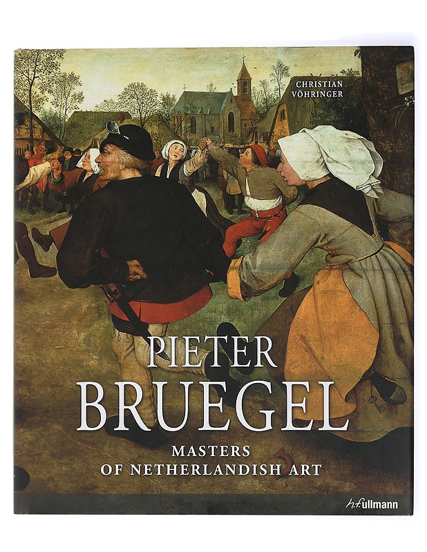 Pieter Bruegel: Masters of Netherlandish art - Vöhringer, Christian - Taide- ja kulttuurikirjat - 10105434415 - 0