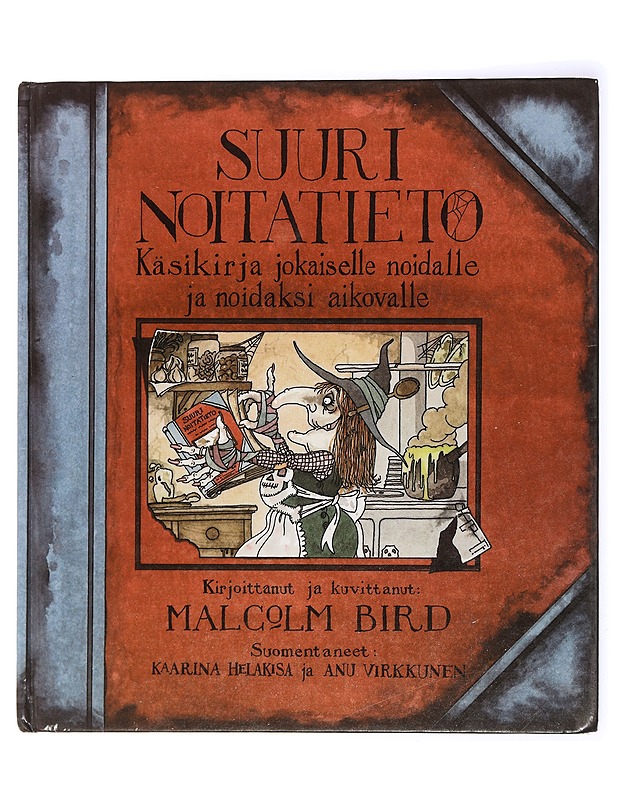Suuri noitatieto : käsikirja jokaiselle noidalle ja noidaksi aikovalle - Bird, Malcolm - Lastenkirjat - 10105434416 - 0