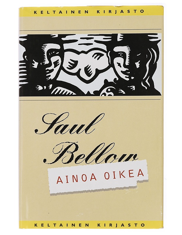 Ainoa oikea - Bellow, Saul - Romaanit ja novellit - 10105434424 - 0