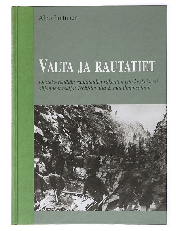 Alpo Juntunen : Valta ja Rautatiet - Tietokirjat ja oppaat - 10105434460 - 0