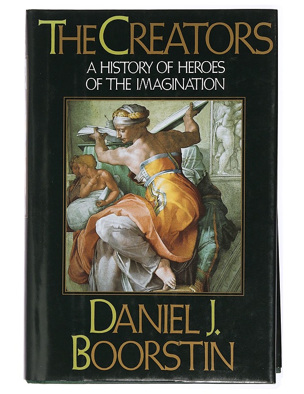 The creators : a history of heroes of the imagination - Daniel J. Boorstin - Historiakirjat - 10105434504 - 0