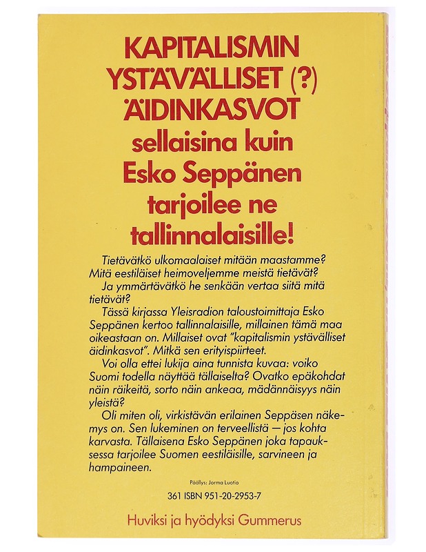 SUOMI, ITÄ JA VILLI LÄNSI ELI MITÄ TALLINNASSA TULISI TIETÄÄ SUOMESTA - ESKO SEPPÄNEN - Tietokirjat ja oppaat - 10105434506 - 1