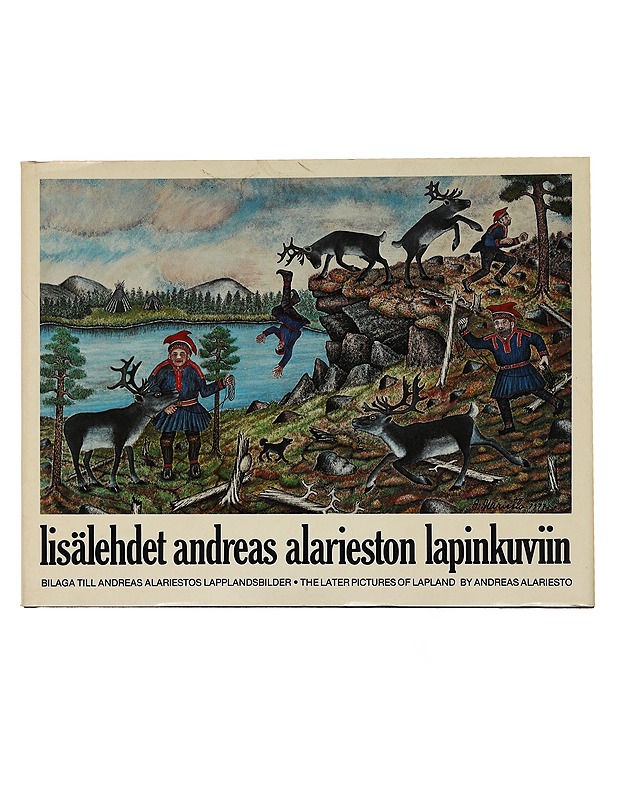 Lisälehdet Andreas Alarieston lapinkuviin - Urpo Huhtanen - Taide- ja kulttuurikirjat - 10105434515 - 0