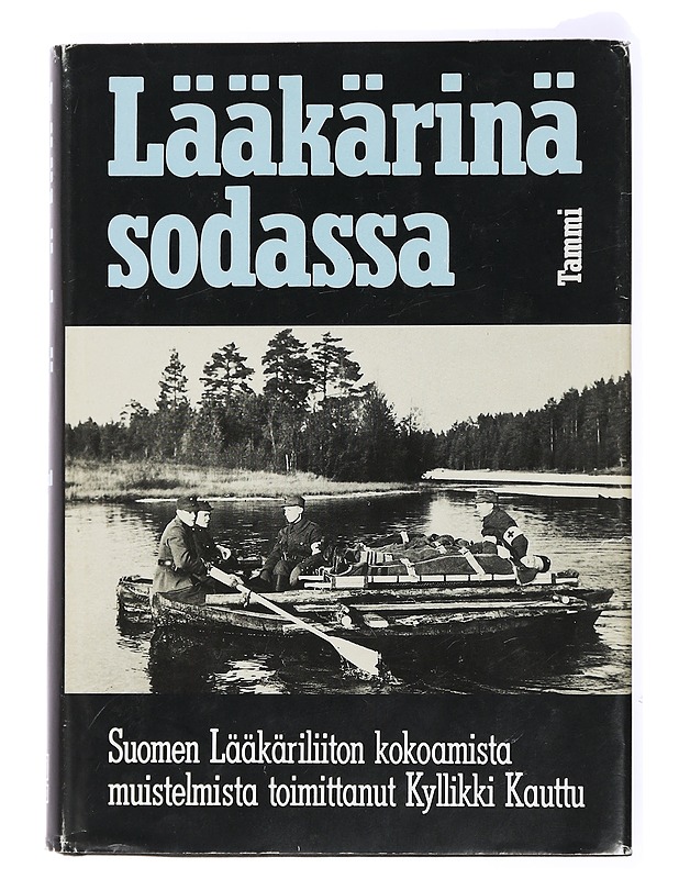 Lääkärinä sodassa - Kaprio, Leo - Elämäkerrat ja muistelmat - 10105434516 - 0