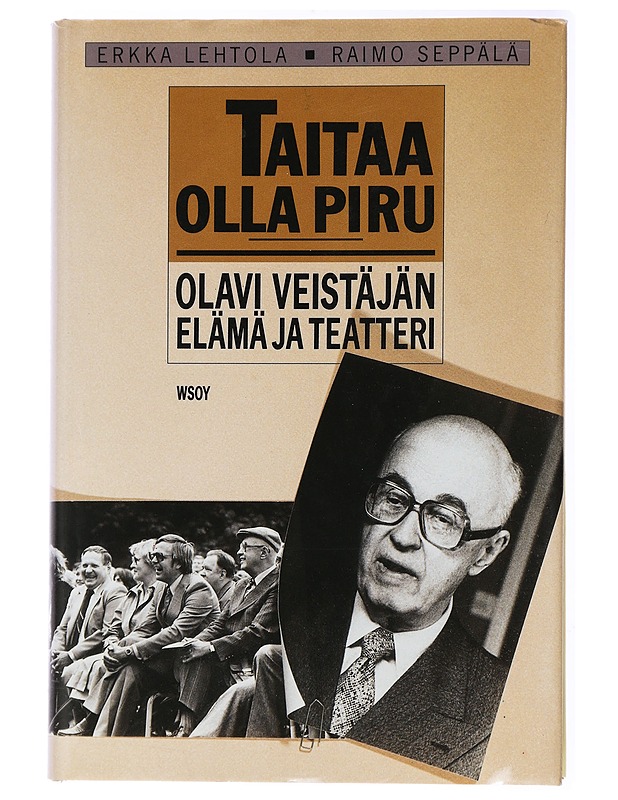 Taitaa olla piru : Olavi Veistäjän elämä ja teatteri - Seppälä, Raimo - Elämäkerrat ja muistelmat - 10105434521 - 0