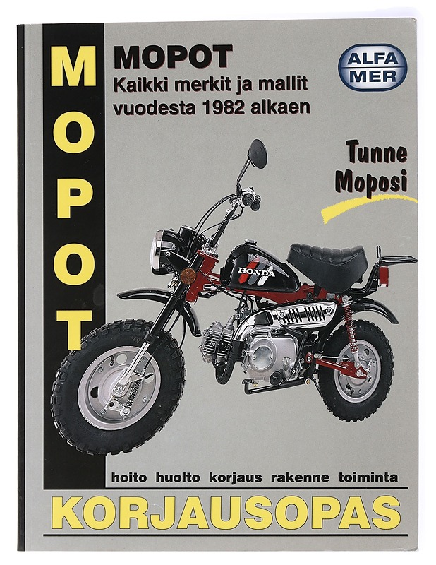 Mopot : korjausopas ; kaikki merkit ja mallit vuodesta 1982 alkaen - Esko Mauno - Harrastekirjat - 10105434543 - 0