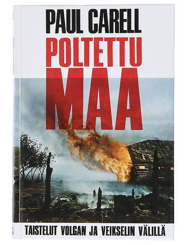 Poltettu maa : taistelut Volgan ja Veikselin välillä - Carell, Paul - Historiakirjat - 10105434557 - 0