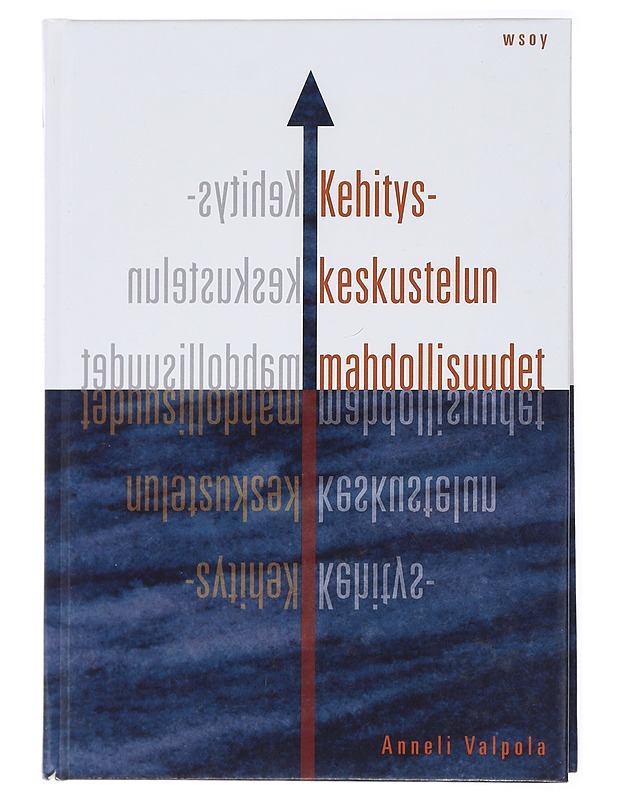 Kehityskeskustelun mahdollisuudet - Anneli Valpola - Tietokirjat ja oppaat - 10105434566 - 0