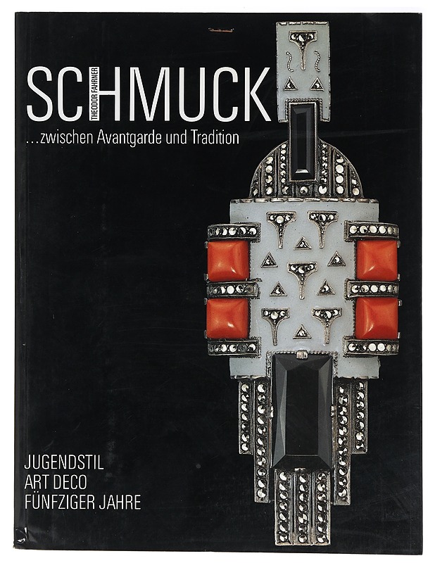 Schmuck : zwischen Avantgarde und Tradition - Fahrner, Theodor - Tietokirjat ja oppaat - 10105434571 - 0