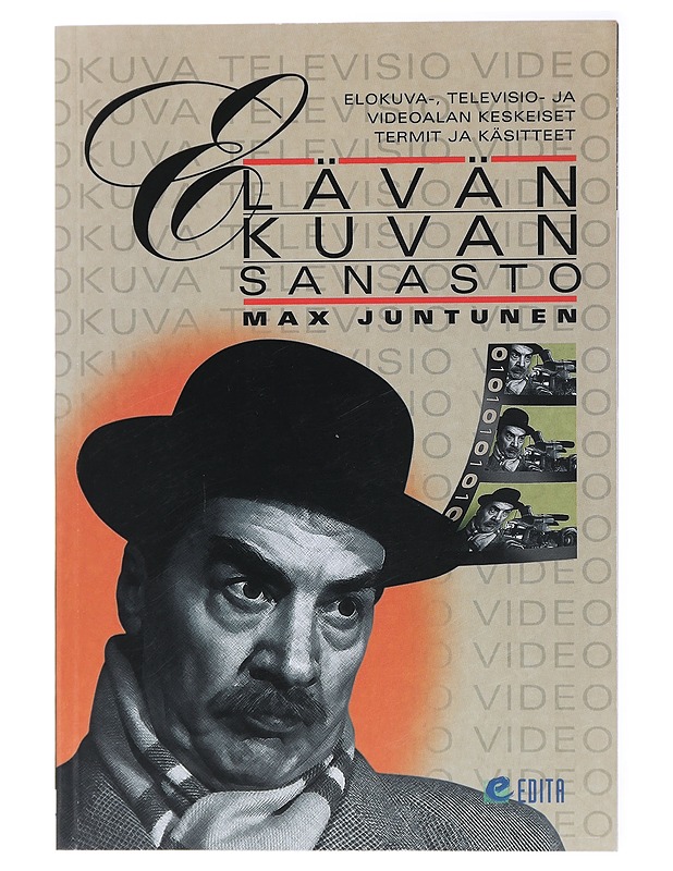 Elävän kuvan sanasto : elokuva-, televisio- ja videoalan keskeiset termit ja käsitteet - Max Juntunen - Musiikki- ja elokuvakirjat - 10105434609 - 0
