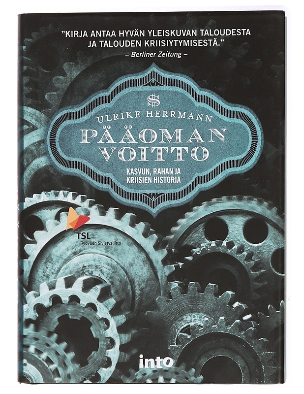 Pääoman voitto : kasvun, rahan ja kriisien historia - Herrmann, Ulrike - Historiakirjat - 10105434614 - 0