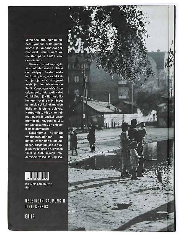 Näkökulmia Helsingin ympäristöhistoriaan : kaupungin ja ympäristön muutos 1800- ja 1900-luvuilla - Laurila, Sari - Historiakirjat - 10105434634 - 1