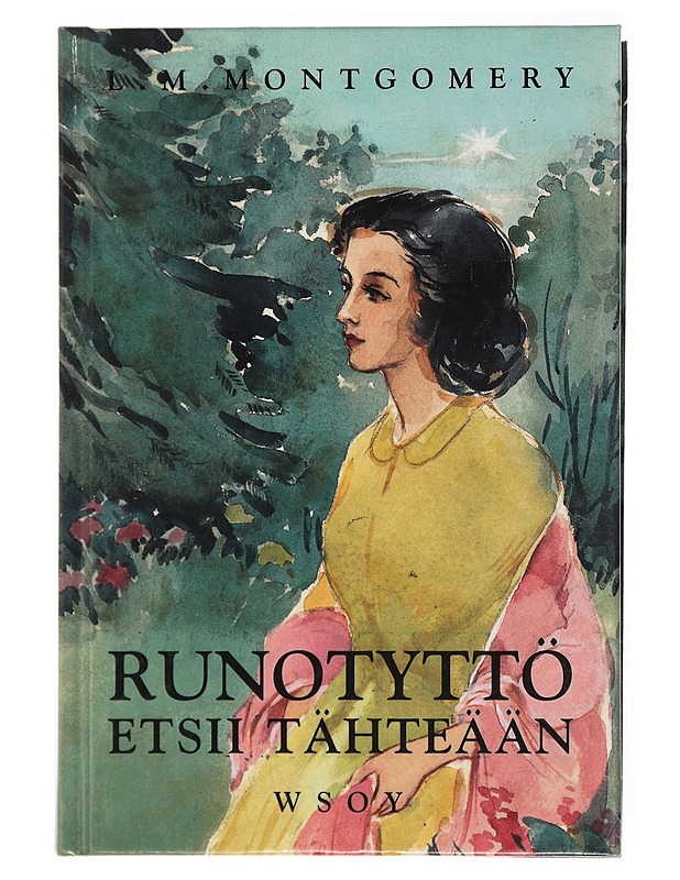 Runotyttö etsii tähteään - Montgomery, L. M. - Romaanit ja novellit - 10105434681 - 0