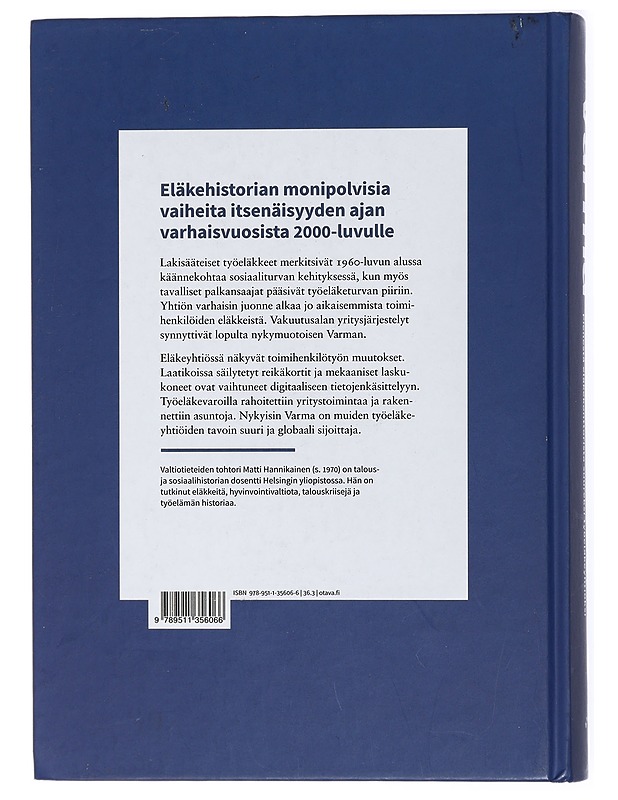 Varma : pienestä eläkekonttorista suureksi työeläkeyhtiöksi - Matti Hannikainen - Historiakirjat - 10105434685 - 1