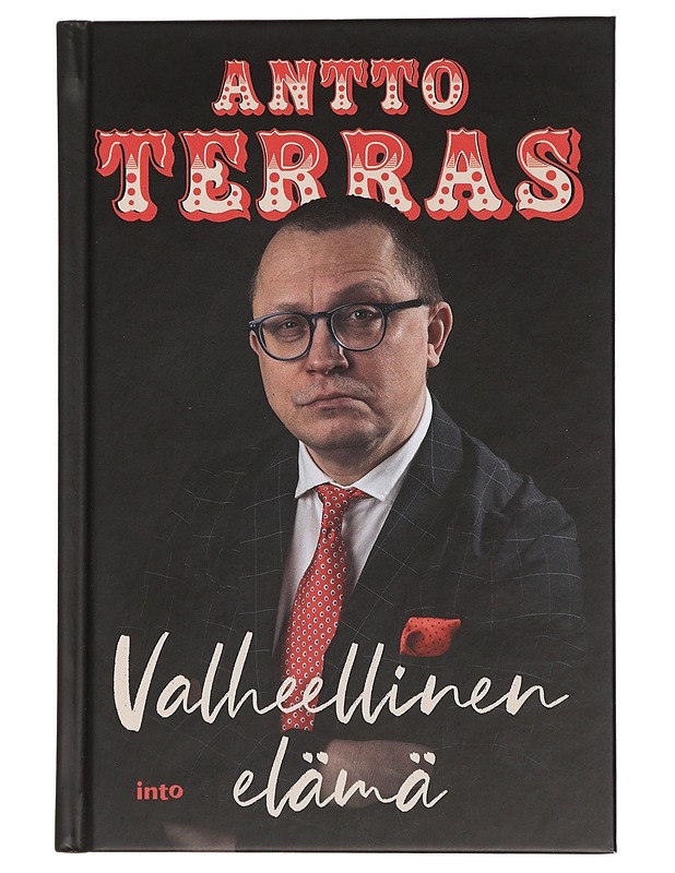 Valheellinen elämä - Antto Terras - Elämäkerrat ja muistelmat - 10105434683 - 0
