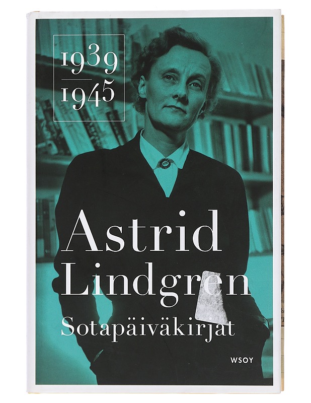 Sotapäiväkirjat 1939-1945 - Lindgren, Astrid - Elämäkerrat ja muistelmat - 10105434690 - 0