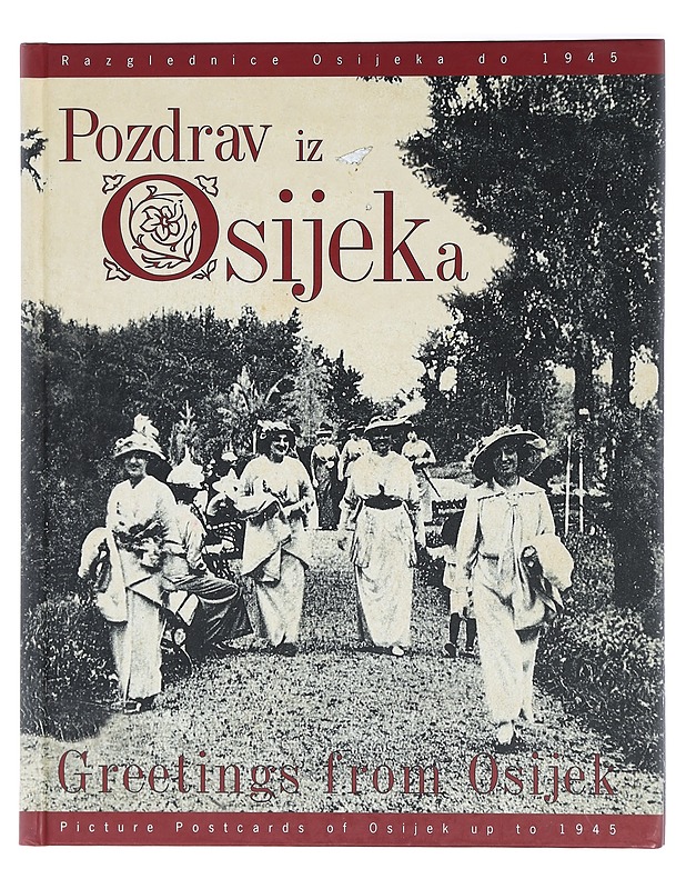 Pozdrav iz Osijeka : Greetings from Osijek - Srs?an, Stjepan - Historiakirjat - 10105434715 - 0