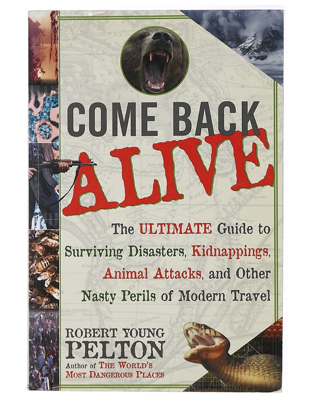 Come Back Alive - Robert Young Pelton - Tietokirjat ja oppaat - 10105434733 - 0
