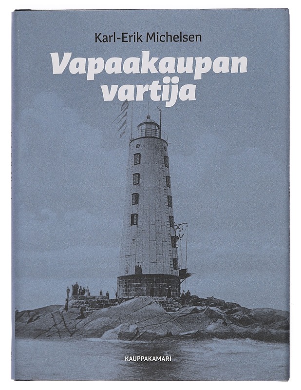 Vapaakaupan vartija - Karl-Erik Michelsen - Historiakirjat - 10105434738 - 0
