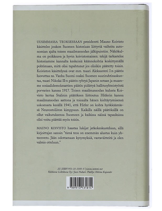 Itsenäiseksi imperiumin kainalossa : mietteitä kansojen kohtalosta - Mauno Koivisto - Historiakirjat - 10105434747 - 1