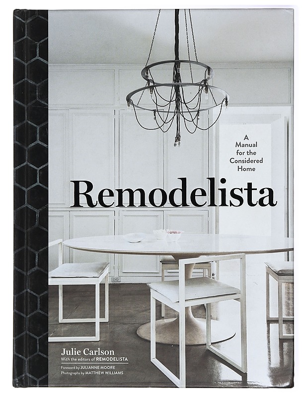Remodelista : a manual for the considered home - Carlson, Julie - Harrastekirjat - 10105434757 - 0
