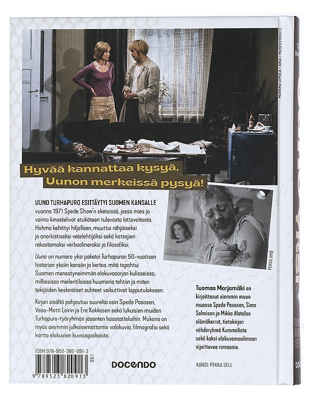 Uuno on numero yksi : Turhapuron koko tarina 1971-2021 - Tuomas Marjamäki - Elämäkerrat ja muistelmat - 10105434763 - 1